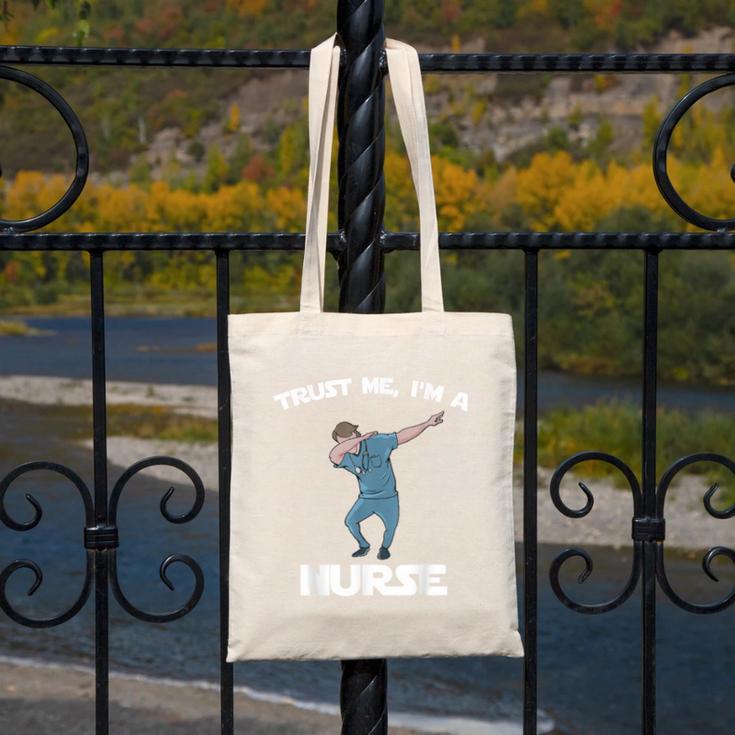 Trust Me I'm Nurse Shirt Dabbing Gift Nursing Graduation Canvas Tote Bag