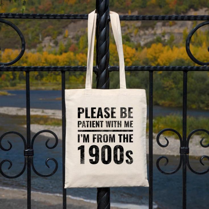 Vintage Please Be Patient With Me I'm From The 1900s Humor Canvas Tote Bag