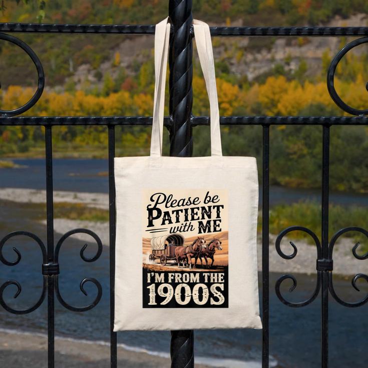 Vintage Saying Please Be Patient With Me I'm From The 1900s Canvas Tote Bag