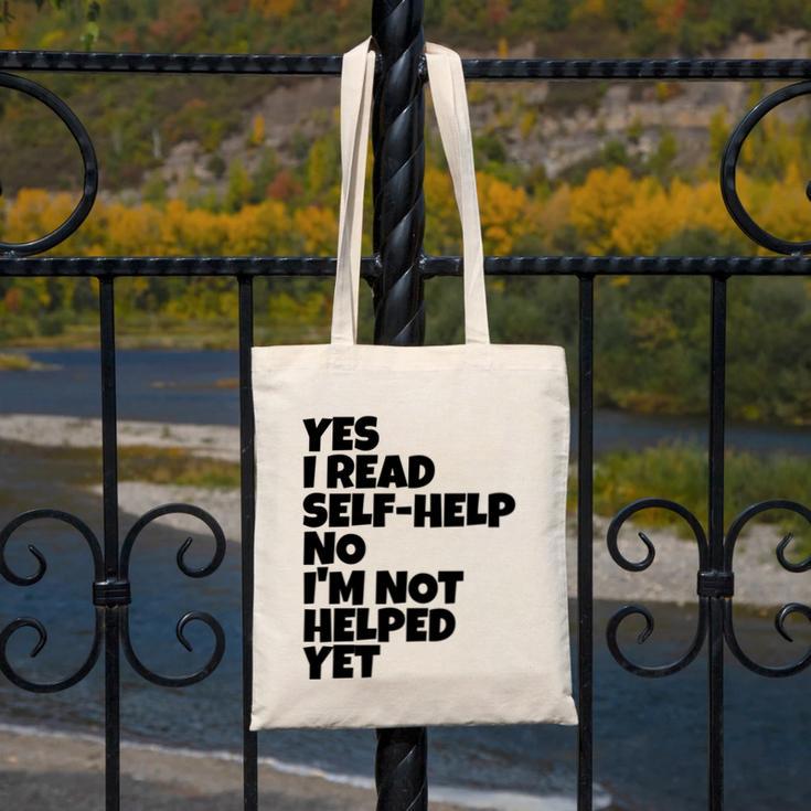 Yes I Read Self-Help No I’m Not Helped Yet Book Lover Canvas Tote Bag