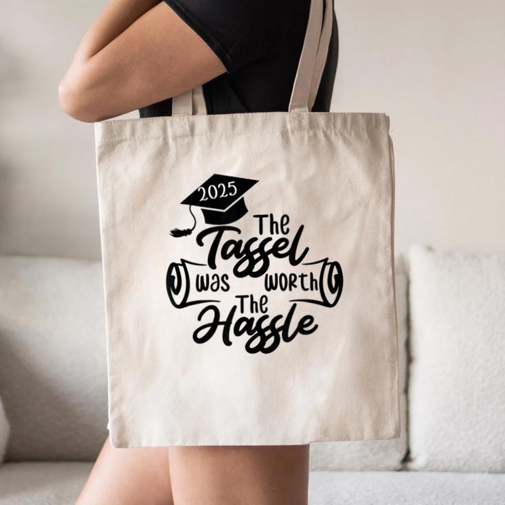 2025 Graduation The Tassel Was Worth The Hassle University Canvas Tote Bag