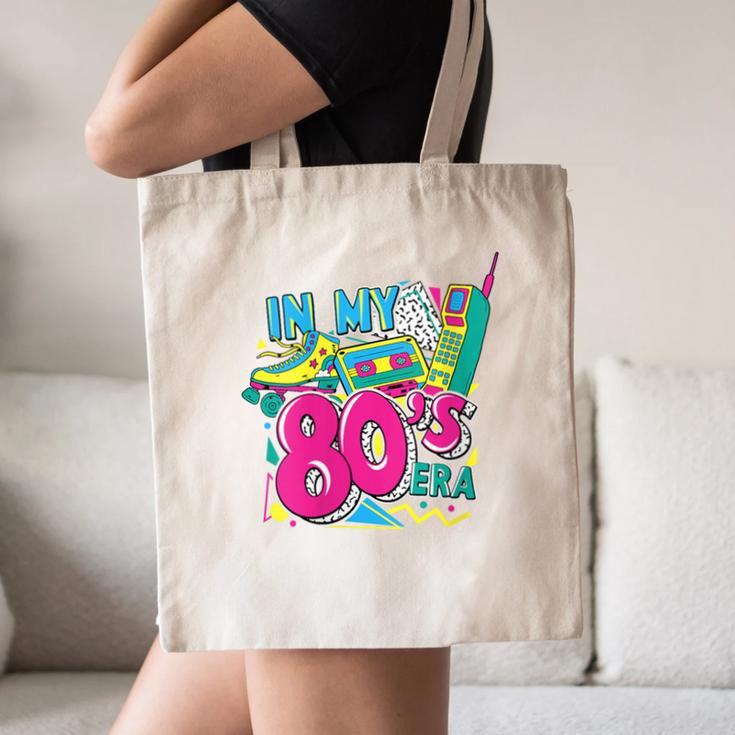In My 80s Era Retro Vintage 80s Party Throwback Nostalgia Canvas Tote Bag In My 80s Era Retro Vintage 80s Party Throwback Nostalgia Canvas Tote Bag