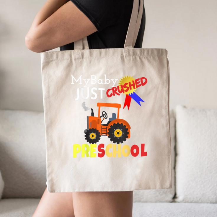 My Baby Just Crushed Preschool Graduation Canvas Tote Bag