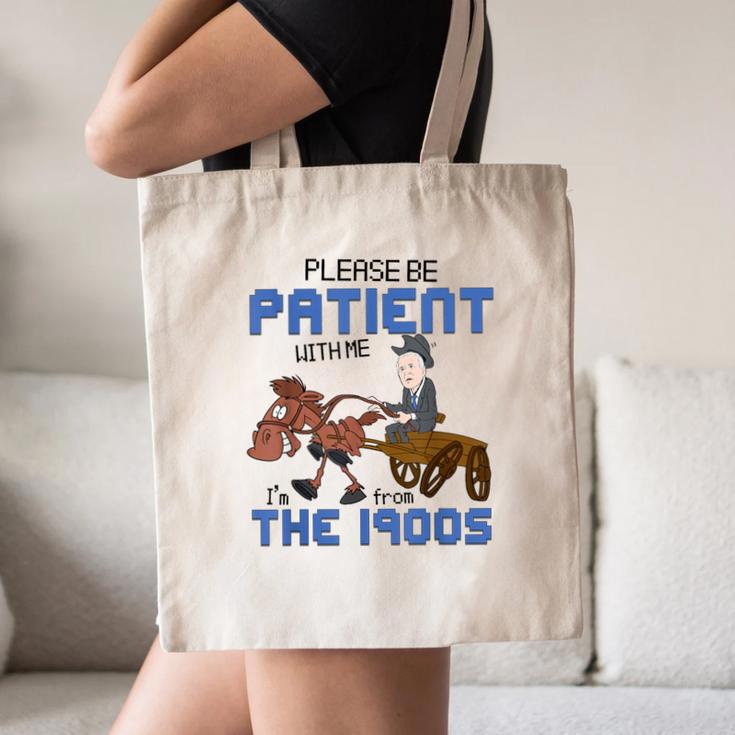 Biden Please Be Patient With Me I'm From The 1900s Vintage Canvas Tote Bag Biden Please Be Patient With Me I'm From The 1900s Vintage Canvas Tote Bag