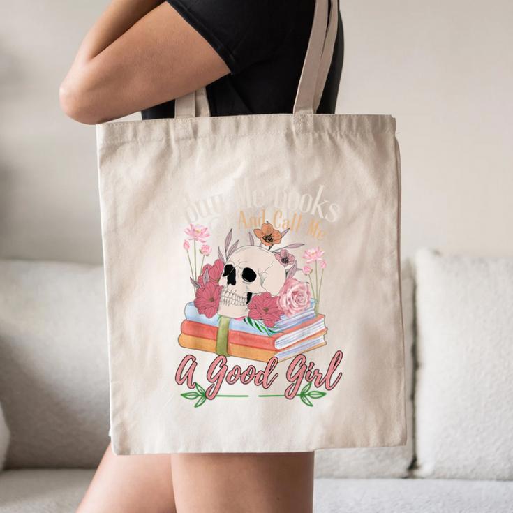 Book Lover Saying Buy Me Books And Call Me A Good Girl Canvas Tote Bag
