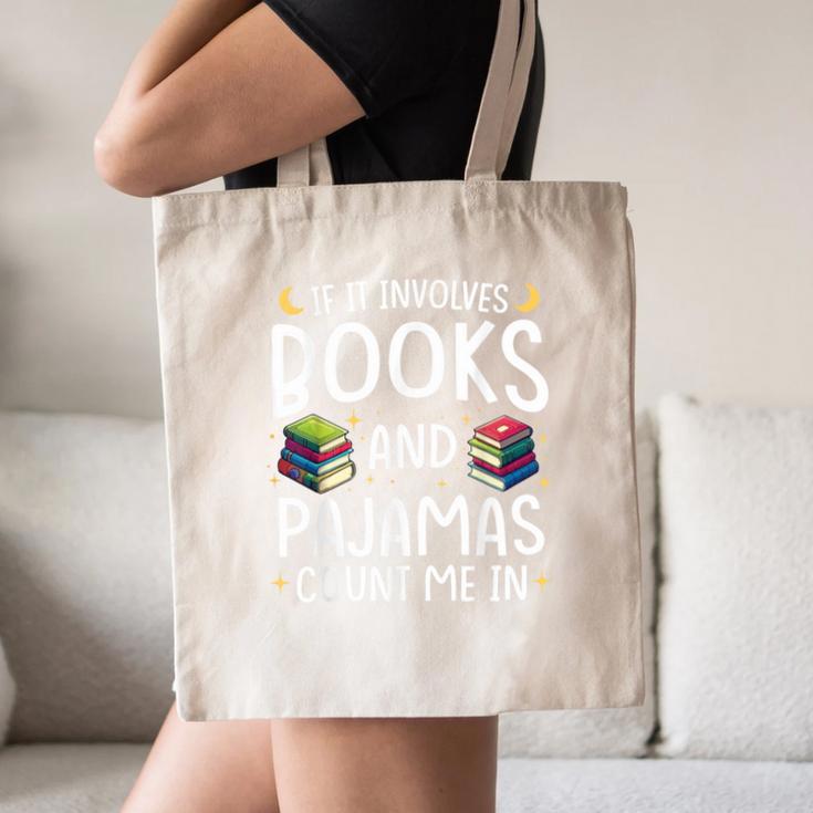 Books And Pajamas Count Me In Saying Read Book Lover Canvas Tote Bag Books And Pajamas Count Me In Saying Read Book Lover Canvas Tote Bag