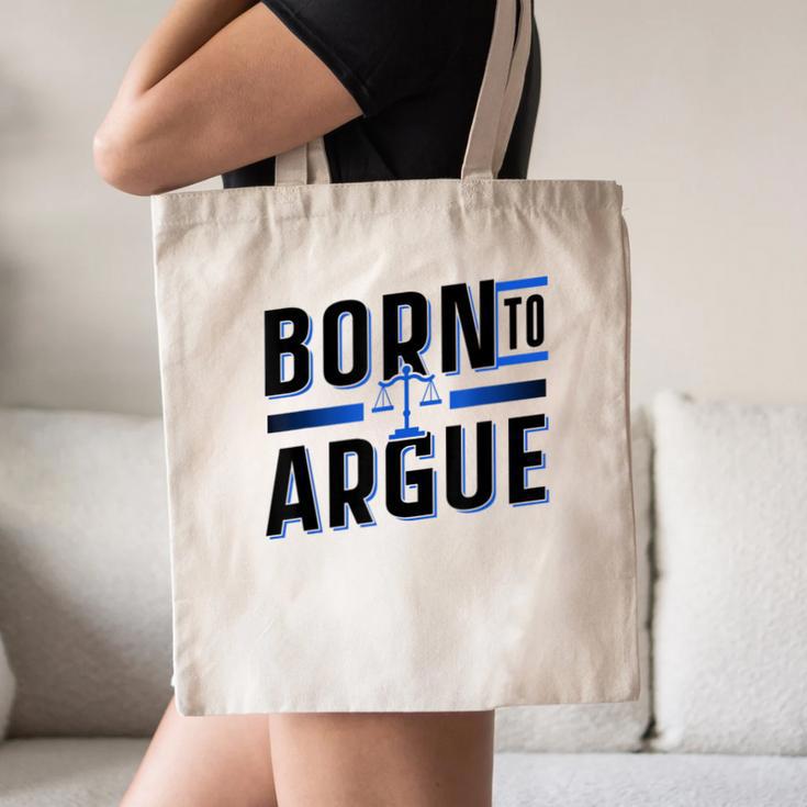 Born To Argue Graduation Lawyer Advocate Attorney Law Canvas Tote Bag