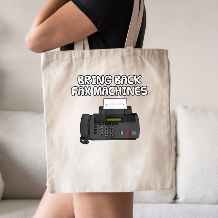 Bring Back Fax Machines Office Sarcasm Nostalgia Canvas Tote Bag