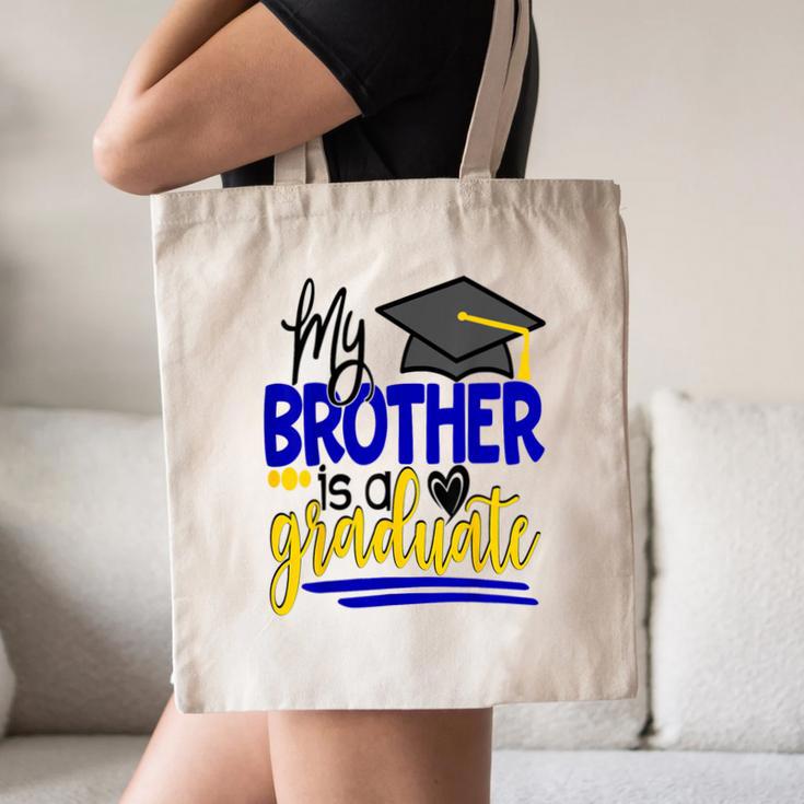 My Brother Is A Graduate Shirt Matching Family Graduation Canvas Tote Bag