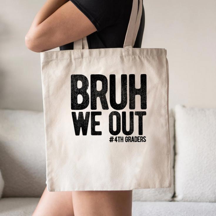 Bruh We Out 4th Graders Fourth Grade Graduation Class 2026 Canvas Tote Bag