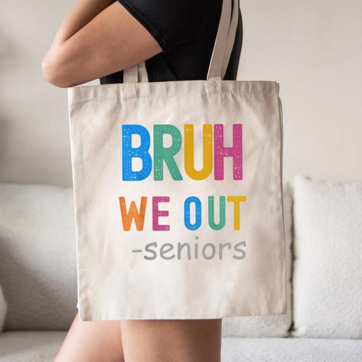 Bruh We Out Seniors Senior Year Back To School Graduation Canvas Tote Bag