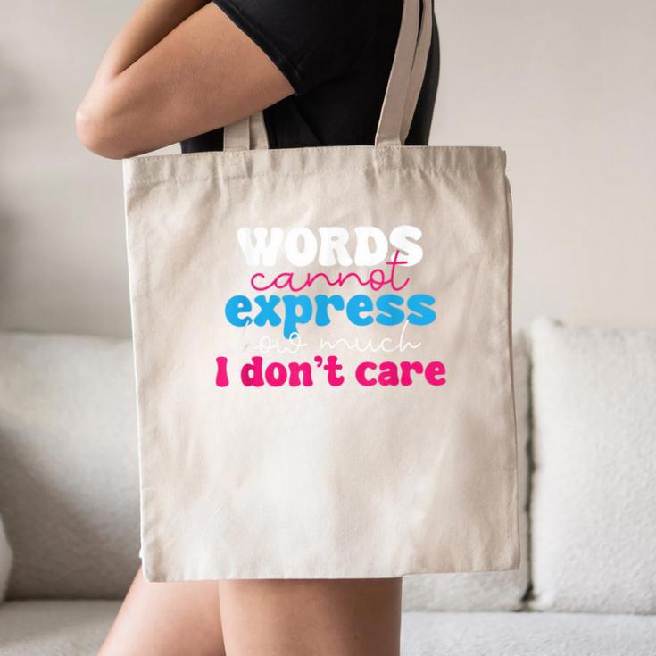 Words Cannot Express How Much I Don't Care Introvert Canvas Tote Bag
