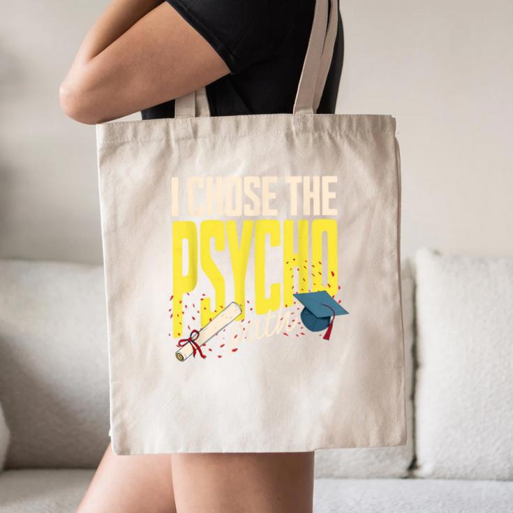 I Chose The Psycho Path Psychology Major Graduation Canvas Tote Bag