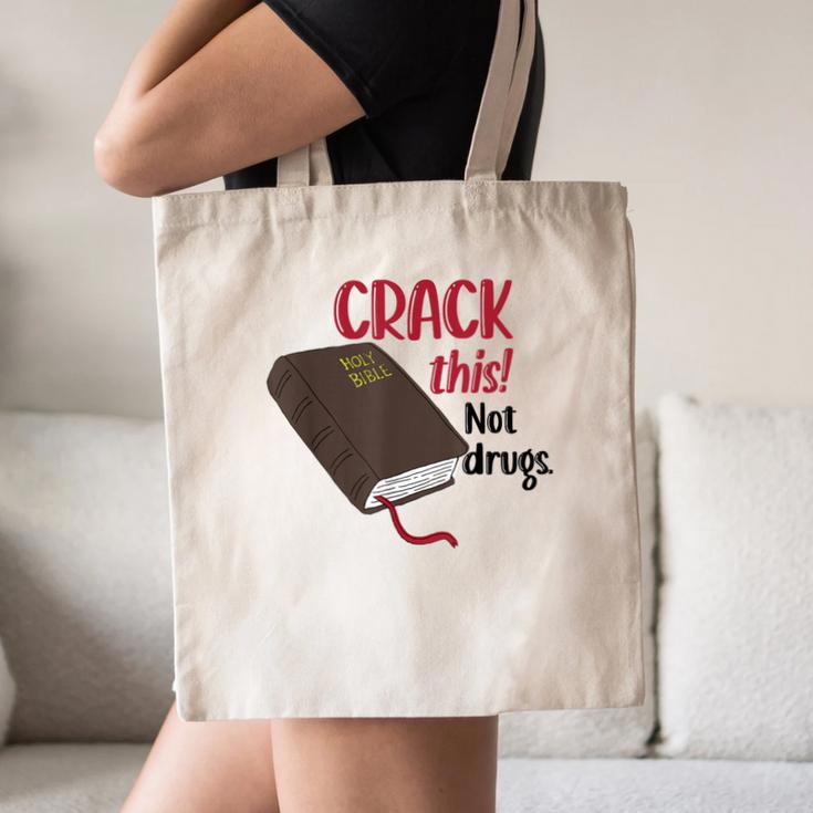 Christian Quote Holy Bible Crack This Book Not Drugs Canvas Tote Bag Christian Quote Holy Bible Crack This Book Not Drugs Canvas Tote Bag