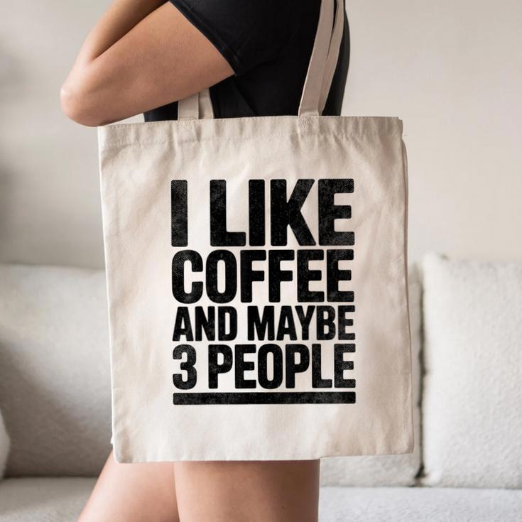 I Like Coffee & May Be 3 People Coffee Lover Introvert Canvas Tote Bag I Like Coffee & May Be 3 People Coffee Lover Introvert Canvas Tote Bag