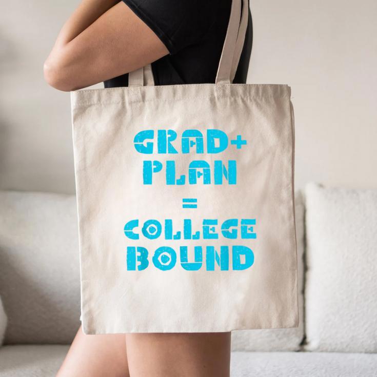 College Bound Graduation 2023 Grad Plan College Bound Canvas Tote Bag