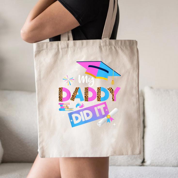 My Daddy Did It Tee Graduation Graduated Dad Proud Children Canvas Tote Bag