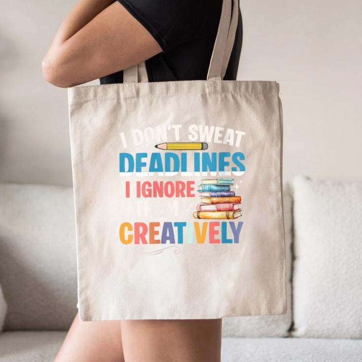 Don’t Sweat Deadlines Book Writer Author Writing Novelist Canvas Tote Bag Don’t Sweat Deadlines Book Writer Author Writing Novelist Canvas Tote Bag