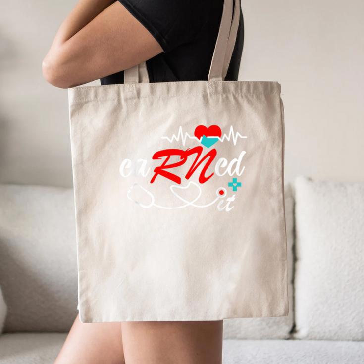 Earned It RN Nurse Graduation RN & LPN Nursing Canvas Tote Bag