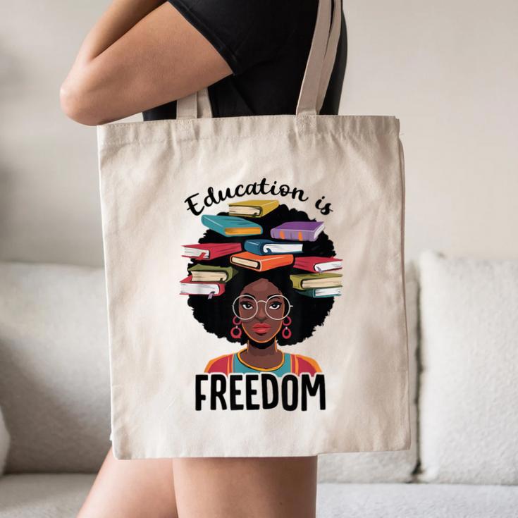 Education Is Freedom Teacher History Month Books Lover Canvas Tote Bag Education Is Freedom Teacher History Month Books Lover Canvas Tote Bag