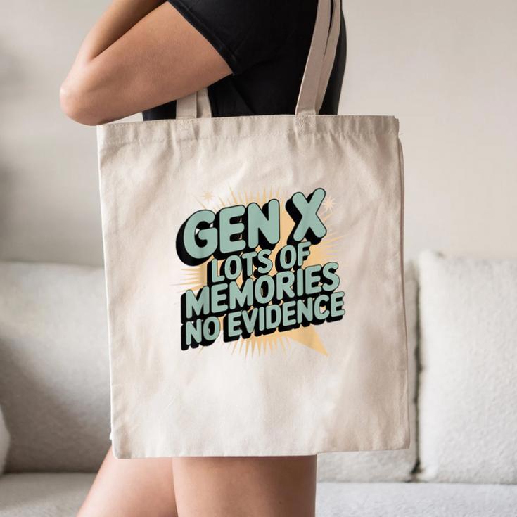 Gen X Lots Of Memories No Evidence Nostalgia Throwback Quote Canvas Tote Bag Gen X Lots Of Memories No Evidence Nostalgia Throwback Quote Canvas Tote Bag