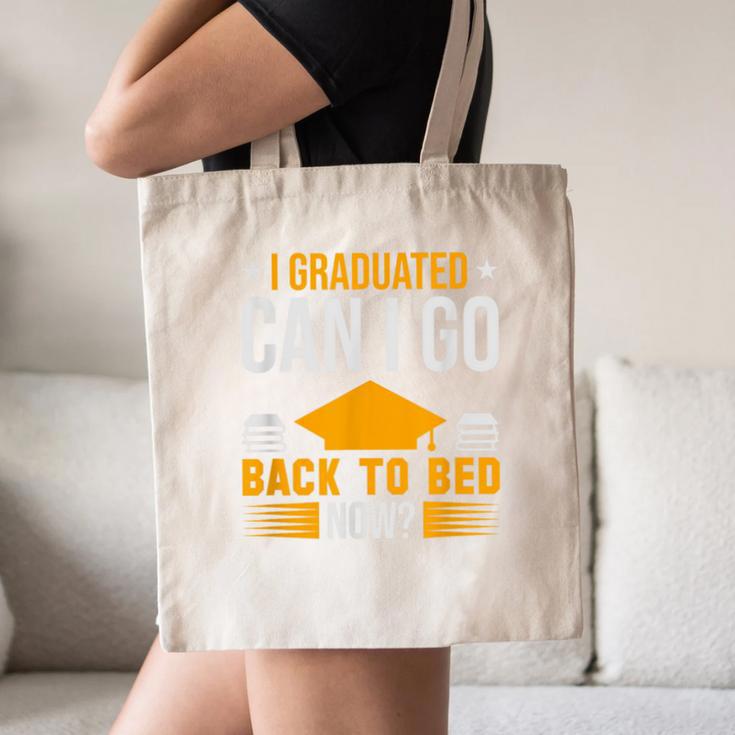 I Graduated Can I Go Back To Bed Now Graduation College Canvas Tote Bag