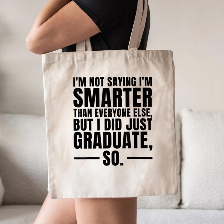 I Graduated Graduation Seniors Him Or Her Canvas Tote Bag