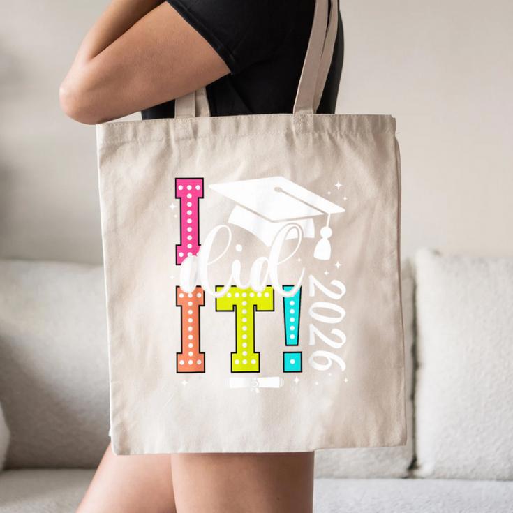 I Did It Graduation 2026 Graduate Class Of 2025 Senior 26 Canvas Tote Bag
