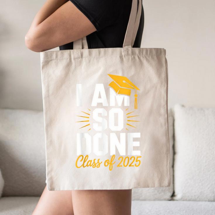 Graduation Class Of 2025 I Am So Done Senior Student Canvas Tote Bag