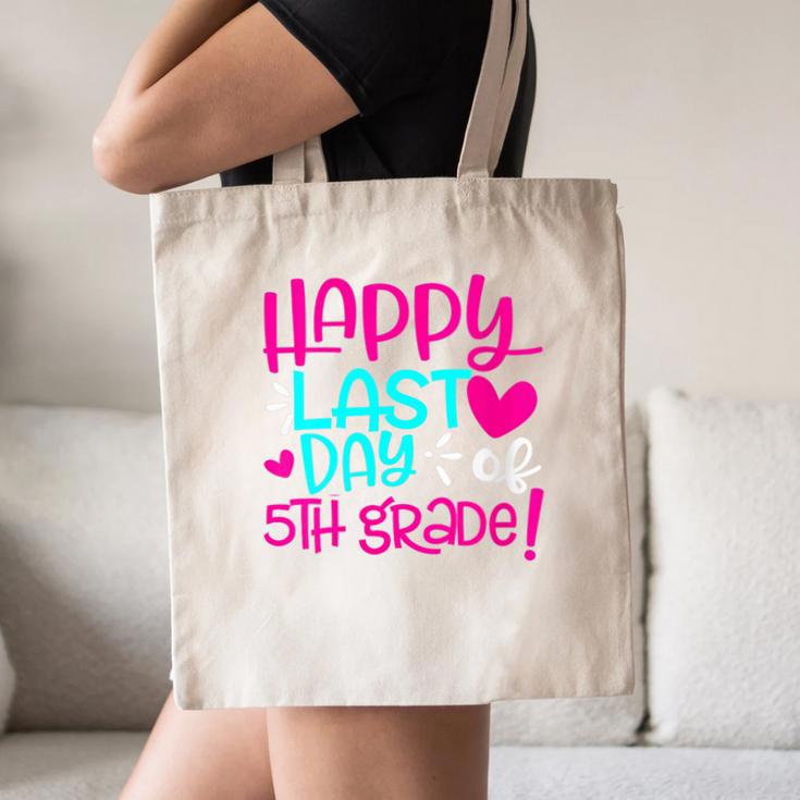 Happy Last Day Of Fifth 5th Grade Teacher Student Graduation Canvas Tote Bag