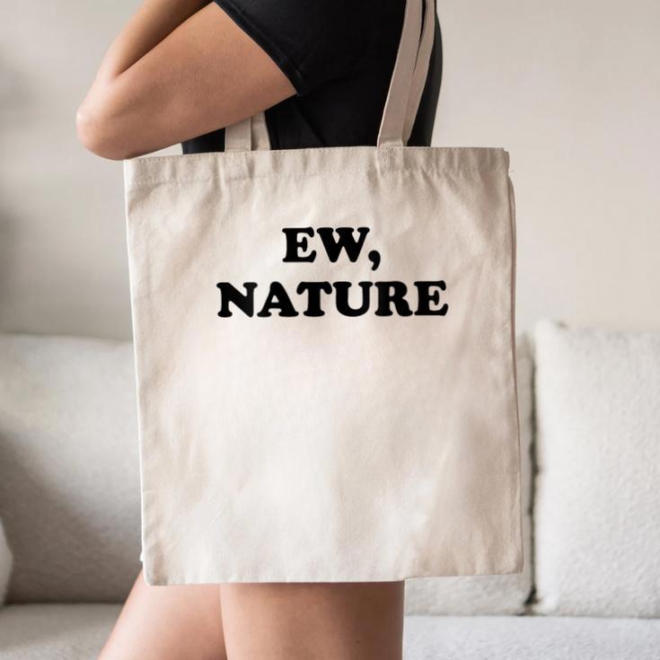 Homebody Indoorsy Introvert Ew Nature Canvas Tote Bag