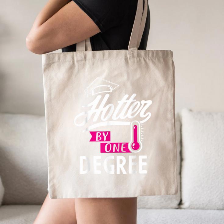 Hotter By One Degree Graduation Canvas Tote Bag