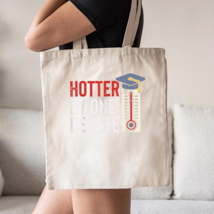 Hotter By One Degree Phd MBA College Graduation Canvas Tote Bag