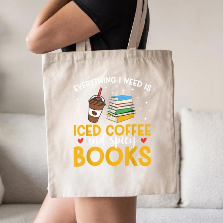 Iced Coffee And Spicy Books Iced Coffee Lover Cold Brew Canvas Tote Bag