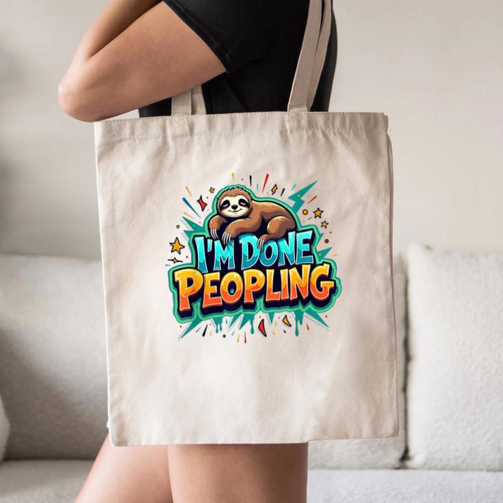 I'm Done Peopling Introvert Sloth Canvas Tote Bag I'm Done Peopling Introvert Sloth Canvas Tote Bag