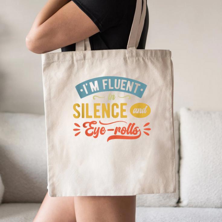 I'm Fluent In Silence And Eye-Rolls Introverts Canvas Tote Bag I'm Fluent In Silence And Eye-Rolls Introverts Canvas Tote Bag