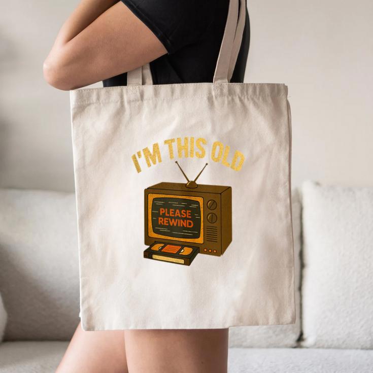 I'm This Old Please Rewind 80s 90s Nostalgia VHS VCR Canvas Tote Bag I'm This Old Please Rewind 80s 90s Nostalgia VHS VCR Canvas Tote Bag
