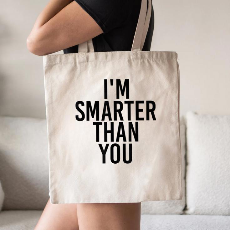I'M SMARTER THAN YOU Shirt Graduation School Idea Canvas Tote Bag