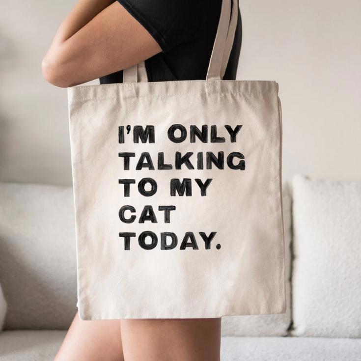 I'm Only Talking To My Cat Today Introvert Chalk For Men Women Canvas Tote Bag