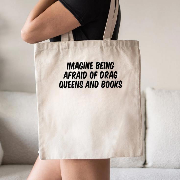 Imagine Being Afraid Of Drag Queens And Books Premium Canvas Tote Bag
