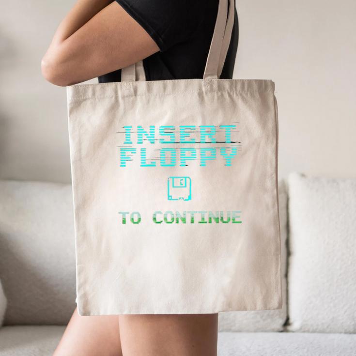 Insert Floppy To Continue Retro Computer Nostalgia Tech Top Canvas Tote Bag Insert Floppy To Continue Retro Computer Nostalgia Tech Top Canvas Tote Bag