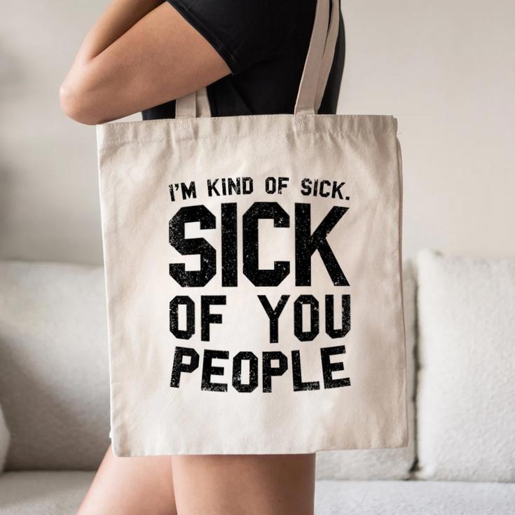 Introvert Men Women Sarcastic Saying Sick Of People Canvas Tote Bag