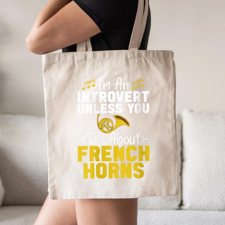 Im Introvert Unless You Talk About French Horns Canvas Tote Bag