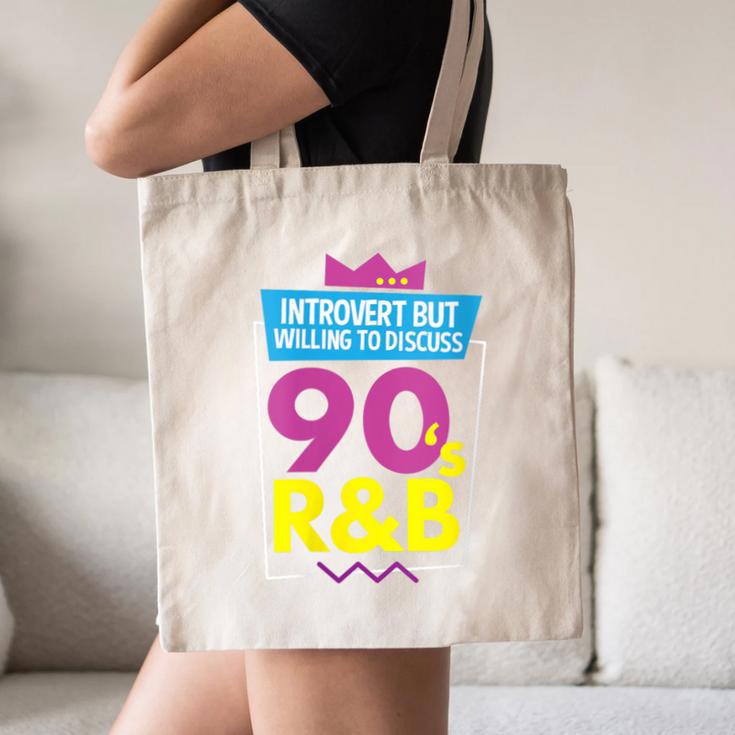 Introvert But Willing To Discuss 90s R&B 1990s Kid Canvas Tote Bag Introvert But Willing To Discuss 90s R&B 1990s Kid Canvas Tote Bag