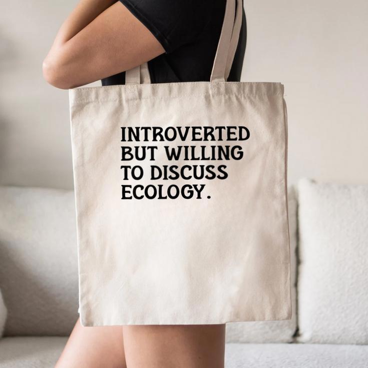 Introvert But Willing Ecology Ecologist Ecology Lover Canvas Tote Bag Introvert But Willing Ecology Ecologist Ecology Lover Canvas Tote Bag