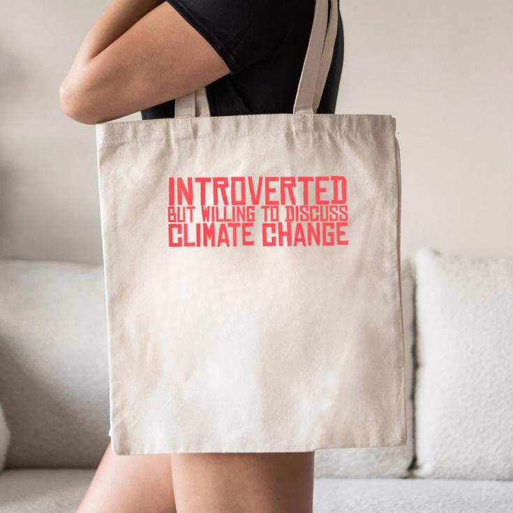 Introverted But Willing To Discuss Climate Change Canvas Tote Bag Introverted But Willing To Discuss Climate Change Canvas Tote Bag