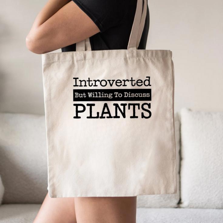 Introverted But Willing To Discuss Plants Cool & Canvas Tote Bag Introverted But Willing To Discuss Plants Cool & Canvas Tote Bag
