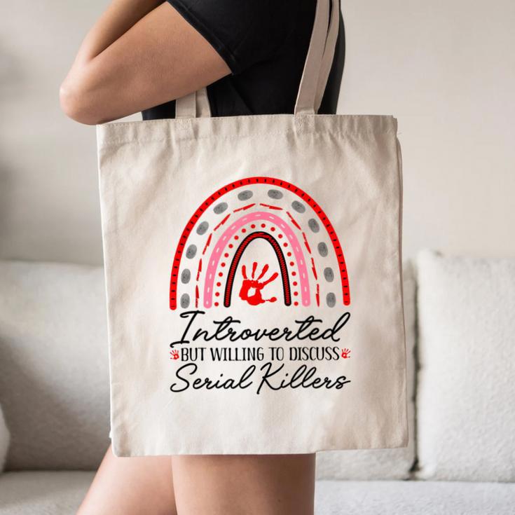 Introverted But Willing To Discuss Serial Killers True Crime Canvas Tote Bag Introverted But Willing To Discuss Serial Killers True Crime Canvas Tote Bag