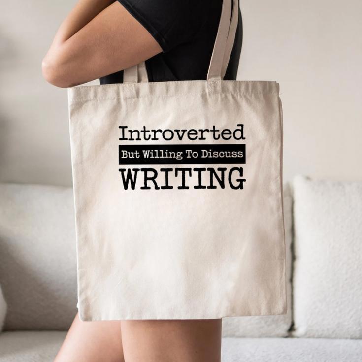 Introverted But Willing To Discuss Writing Cool & Canvas Tote Bag Introverted But Willing To Discuss Writing Cool & Canvas Tote Bag