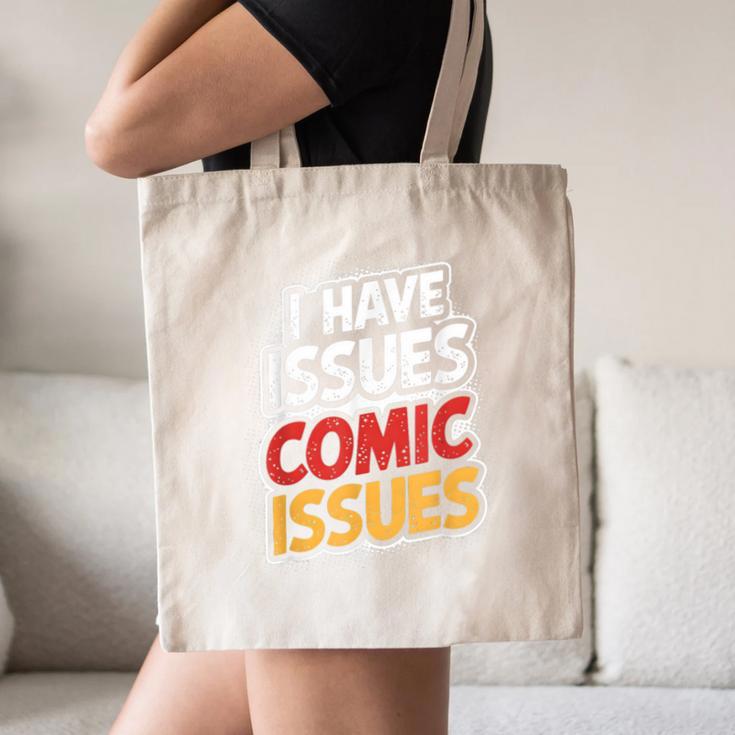 I Have Issues Comic Issues Comic Book Lover Canvas Tote Bag